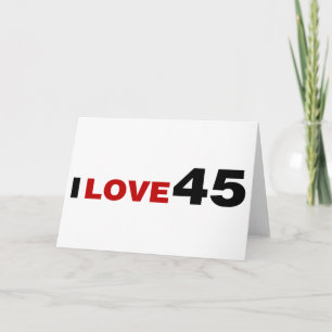 I Love 45  Card