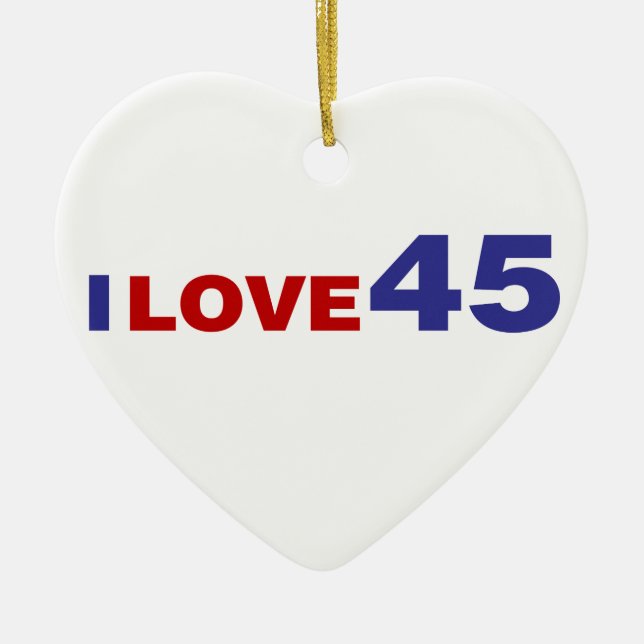 I Love 45 Ceramic Ornament (Front)