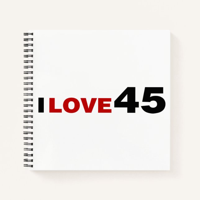 I Love 45 Notebook (Front)