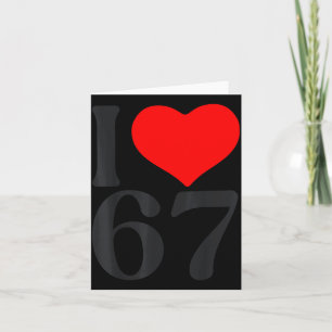 I Love 67 Heart Valentine's Day 67th Birthday Six  Card