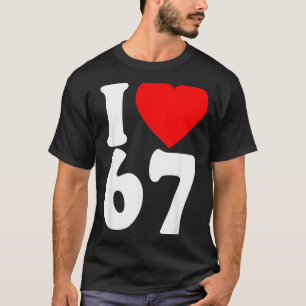 I Love 67 Meme Six Seven Matching Couples Valentin T-Shirt