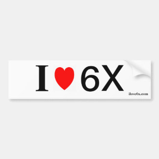 "I LOVE 6X" Funny slogan sticker