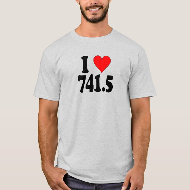 "I Love 741.5" T-Shirt (Front)
