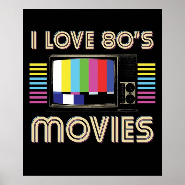 I Love 80s Movies Poster (Front)