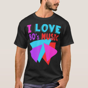 I Love 80's Music 80s Fashion 80s Songs Vintage Co T-Shirt