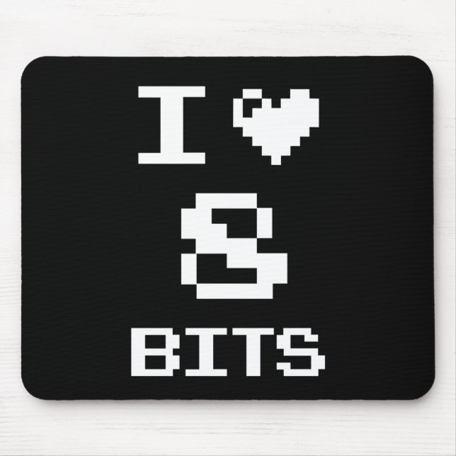 I Love 8 Bits, gamer geek design Mouse Pad (Front)