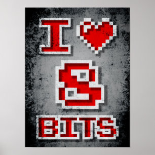 I Love 8 Bits Poster