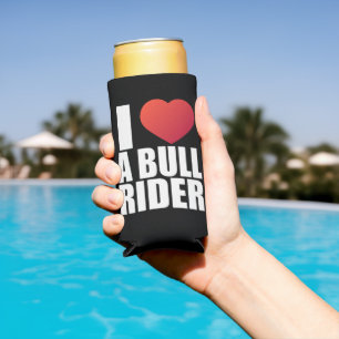 I love a bull rider; cowboy; rodeo rider; country; seltzer can cooler