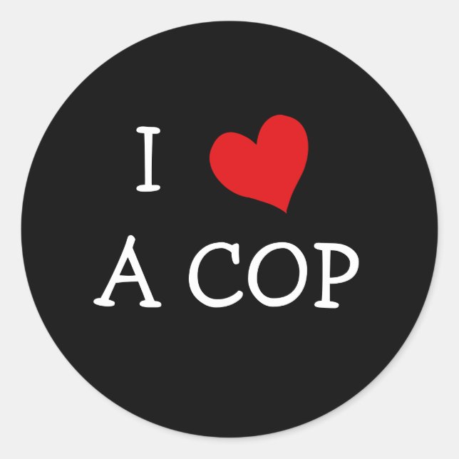 I LOVE A COP CLASSIC ROUND STICKER (Front)