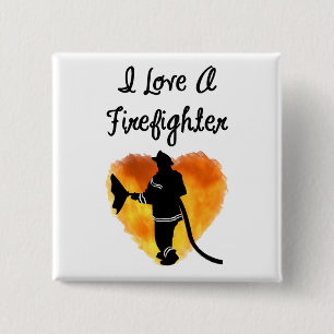 I Love A Firefighter 15 Cm Square Badge