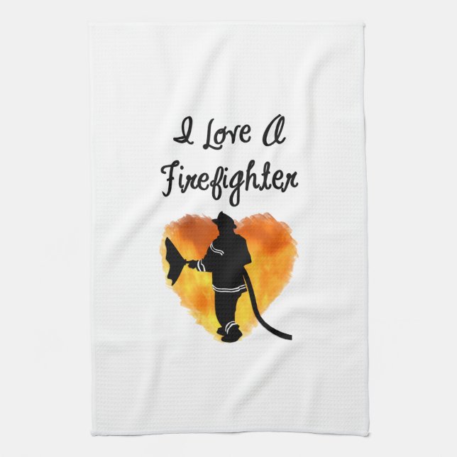I Love A Firefighter Tea Towel (Vertical)