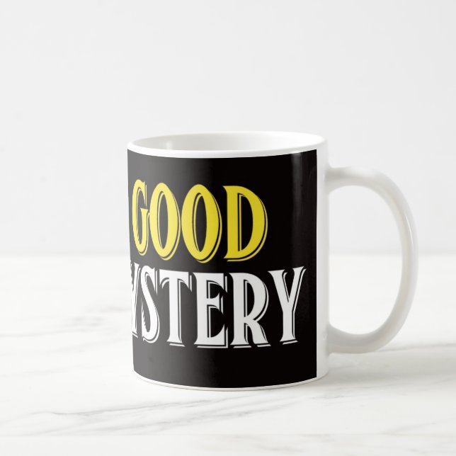 I Love A Good Mystery Coffee Mug (Right)