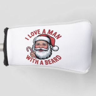 I Love a Man WIth a Beard Bearded Santa Christmas Golf Head Cover