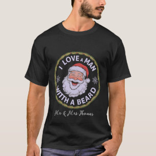 I Love a Man with a Beard Funny  T-Shirt