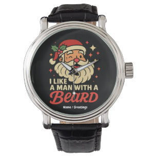 I Love A Man With A Beard Xmas Santa Claus Funny Watch
