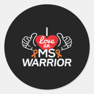 I Love A Multiple Sclerosis Ms Warrior Classic Round Sticker