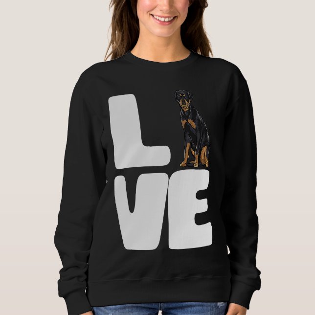 I Love A My Dog Rottweiler Sweatshirt (Front)
