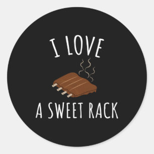 I Love A Sweet Rack Bbq Ribs Funny T Classic Round Sticker