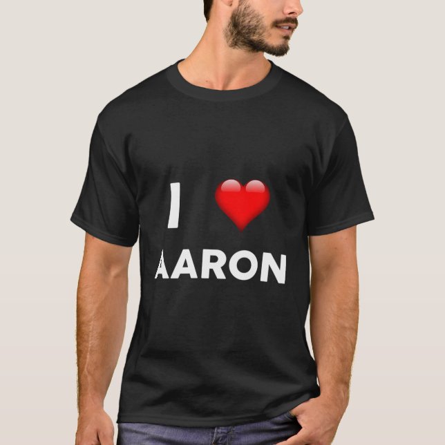 I Love Aaron Design Name T-Shirt (Front)