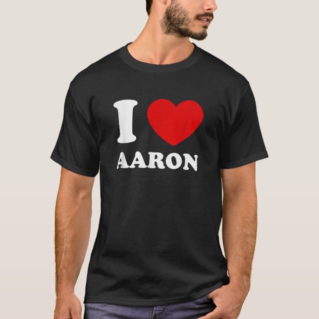 I Love Aaron I Heart Aaron Funny First Name Aaron  T-Shirt (Front)