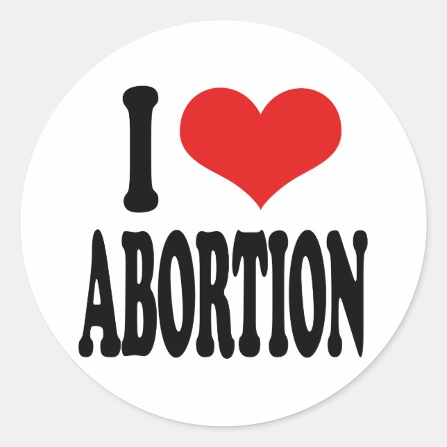 I Love Abortion Classic Round Sticker (Front)