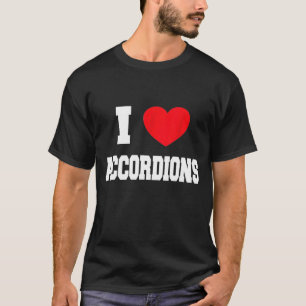 I Love Accordions T-Shirt