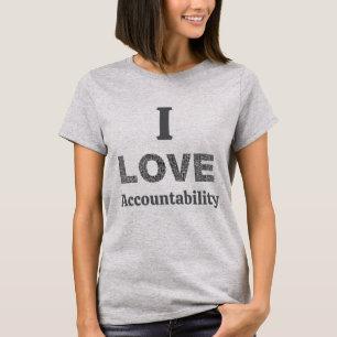 I Love Accountability T-Shirt