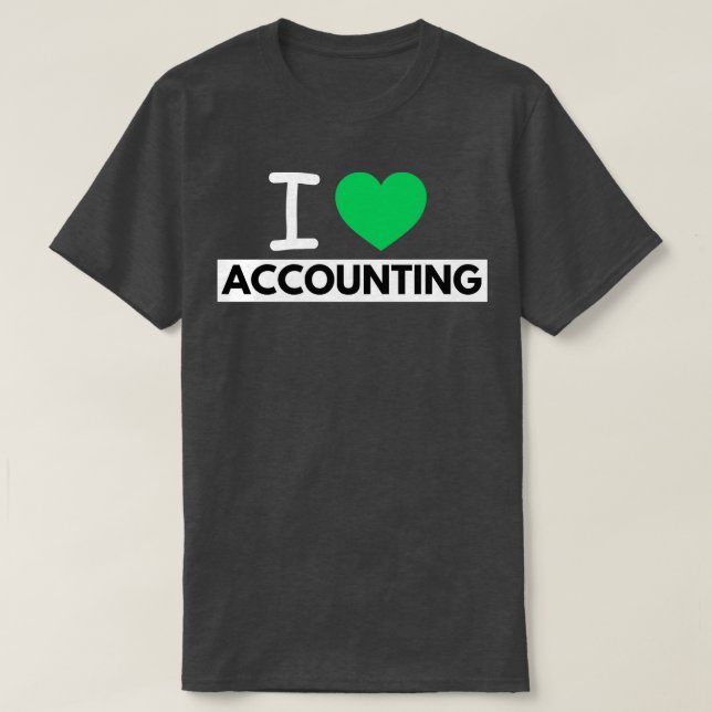 I Love Accounting 21 T-Shirt (Design Front)