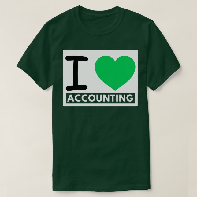 I Love Accounting 5 T-Shirt (Design Front)