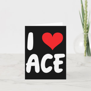 I Love Ace - Heart Happy Valentine Apparel Card