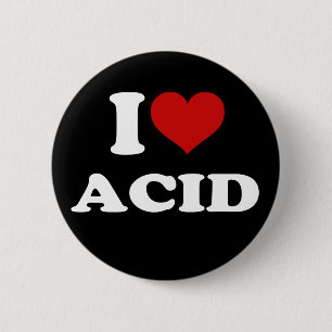 I Love Acid 6 Cm Round Badge