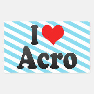 I love Acro Rectangular Sticker