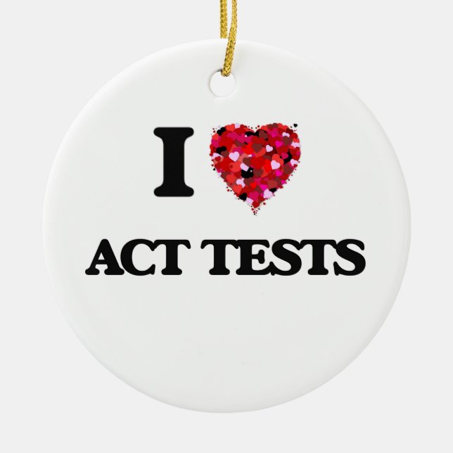 I Love Act Tests Ceramic Tree Decoration (Front)