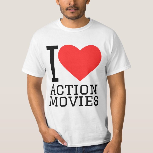 I love action movies  T-Shirt (Front)