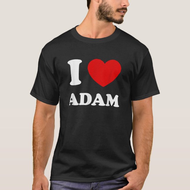 I Love Adam I Heart Adam Funny First Name Adam T-Shirt (Front)