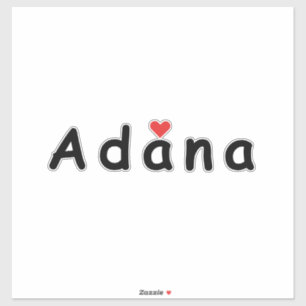 I love Adana