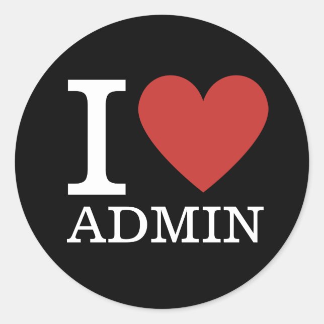 I ❤️ Love Admin (for Employees) CUSTOM Classic Round Sticker (Front)