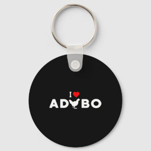 I Love Adobo Shirt - I Love Chicken Adobo Key Ring