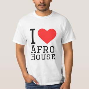 I love Afro house T-Shirt