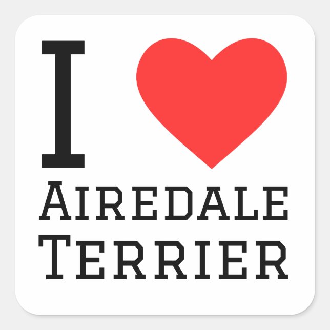 I love Airedale terrier Square Sticker (Front)