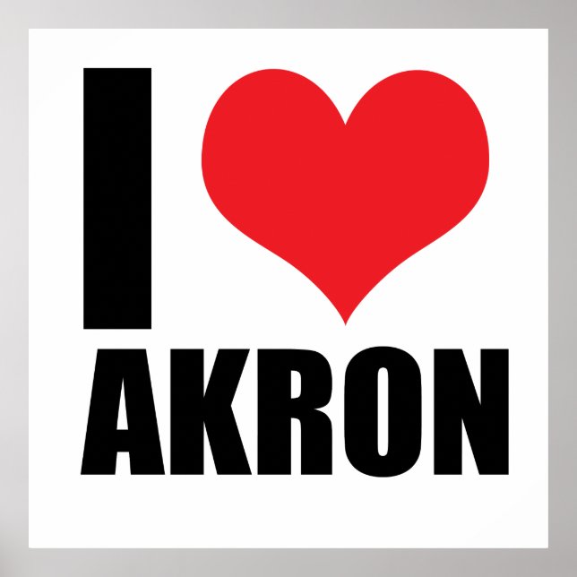 I love Akron Poster (Front)