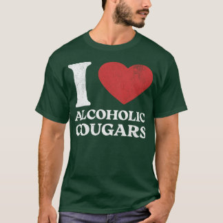 I Love Alcoholic Cougars girl T-Shirt