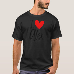 I Love Alex Name Personalised Girl Woman Friend He T-Shirt