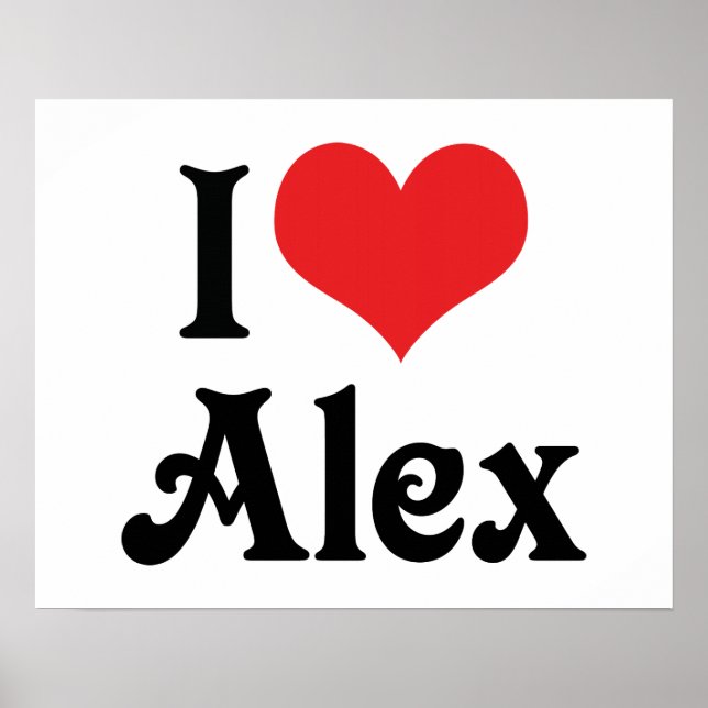 I Love Alex Poster (Front)
