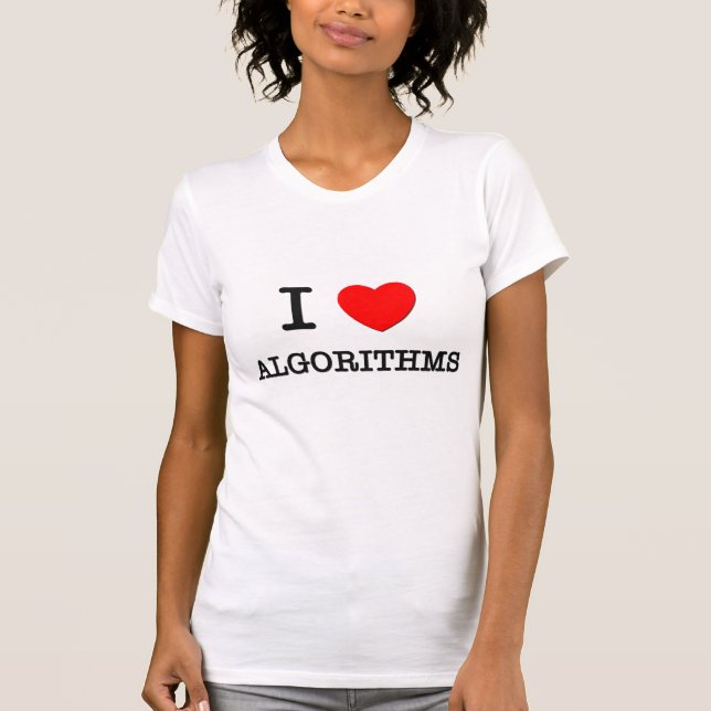 I Love Algorithms T-Shirt (Front)