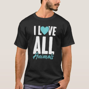 I Love All Animals Animal Rescue Animal Rights Q T-Shirt