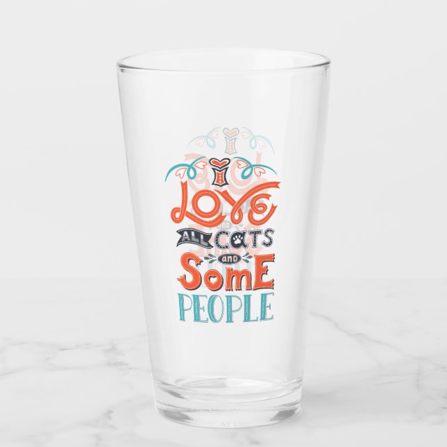 I love all cats and some people glass (Front)