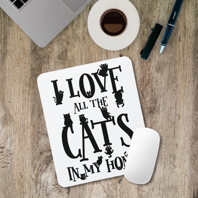 I Love All The Cats In My Home Mouse Pad (I Love All The Cats In My Home Mouse Pad)