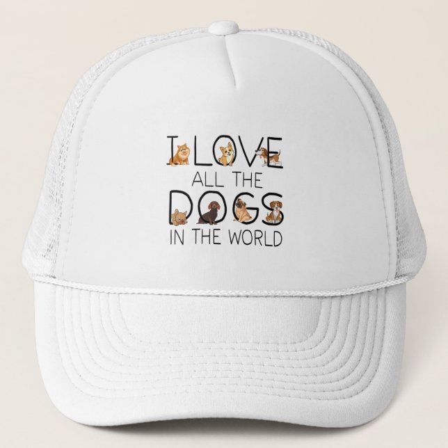 I Love All The Dogs In The World Dog Lovers Gifts Trucker Hat (Front)