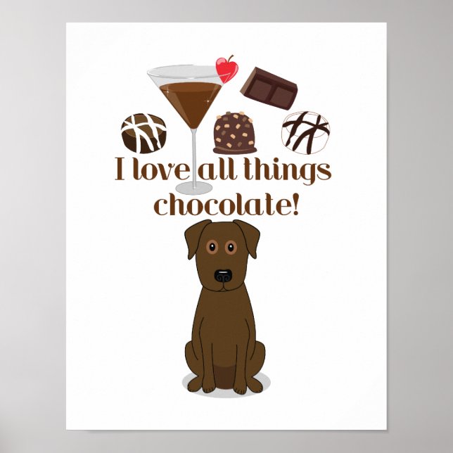I love all things chocolate! Chocolate Humour Poster (Front)